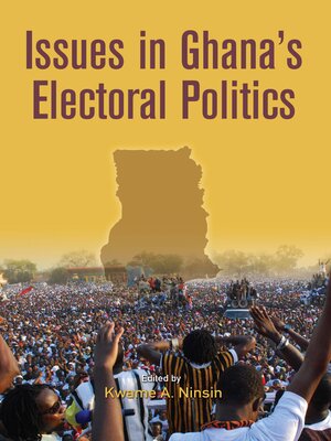 cover image of Issues in Ghana's Electoral Politics